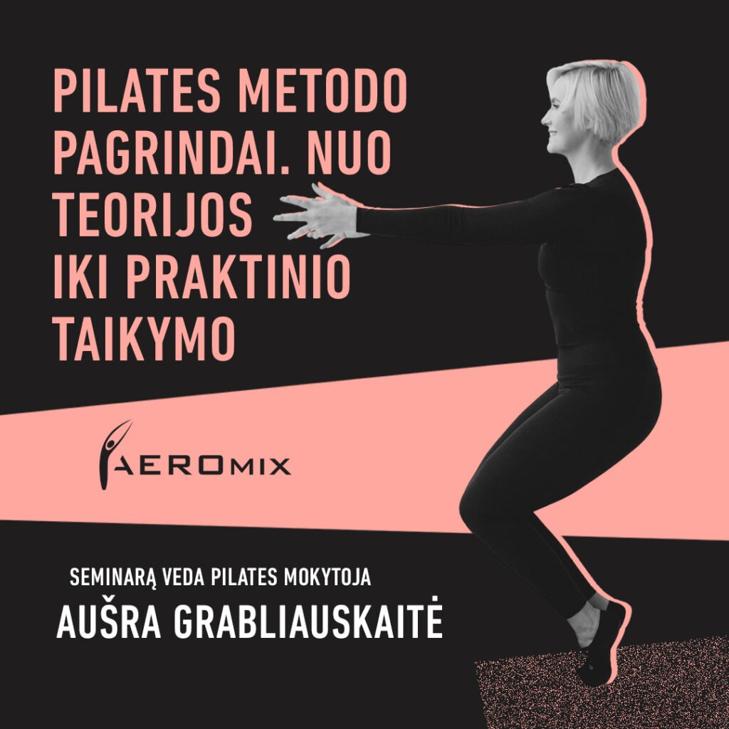 Pilates metodo pagrindai. Nuo teorijos iki praktinio taikymo