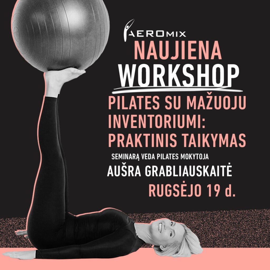 WORKSHOP PILATES SU MAŽUOJU INVENTORIUMI: PRAKTINIS TAIKYMAS